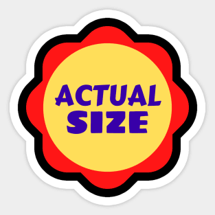 Actual Size - For Cute Kids Sticker